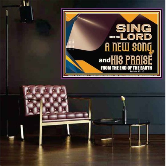 SING UNTO THE LORD A NEW SONG AND HIS PRAISE  Bible Verse for Home Poster  GWPOSTER10623  