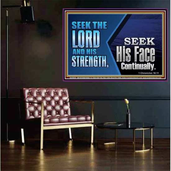 SEEK THE LORD HIS STRENGTH AND SEEK HIS FACE CONTINUALLY  Eternal Power Poster  GWPOSTER10658  