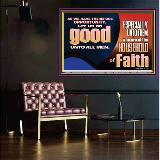 DO GOOD UNTO ALL MEN ESPECIALLY THE HOUSEHOLD OF FAITH  Church Poster  GWPOSTER10707  