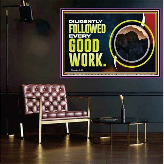 DILIGENTLY FOLLOWED EVERY GOOD WORK  Ultimate Power Poster  GWPOSTER10722  