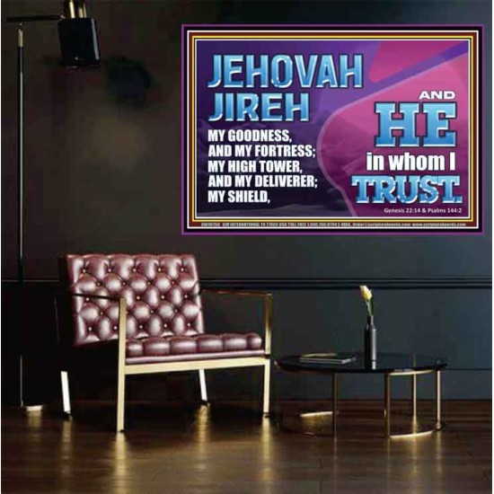 JEHOVAH JIREH OUR GOODNESS FORTRESS HIGH TOWER DELIVERER AND SHIELD  Encouraging Bible Verses Poster  GWPOSTER10750  