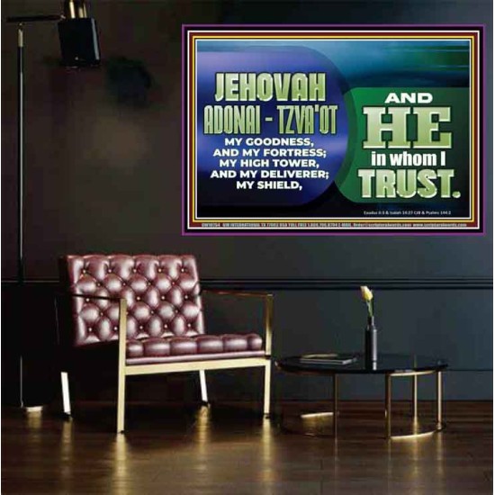 JEHOVAI ADONAI - TZVA'OT OUR GOODNESS FORTRESS HIGH TOWER DELIVERER AND SHIELD  Christian Quote Poster  GWPOSTER10754  