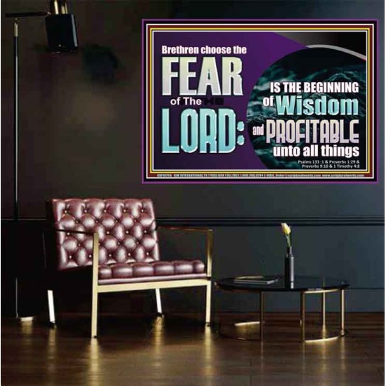 BRETHREN CHOOSE THE FEAR OF THE LORD  Scripture Art Work  GWPOSTER10766  