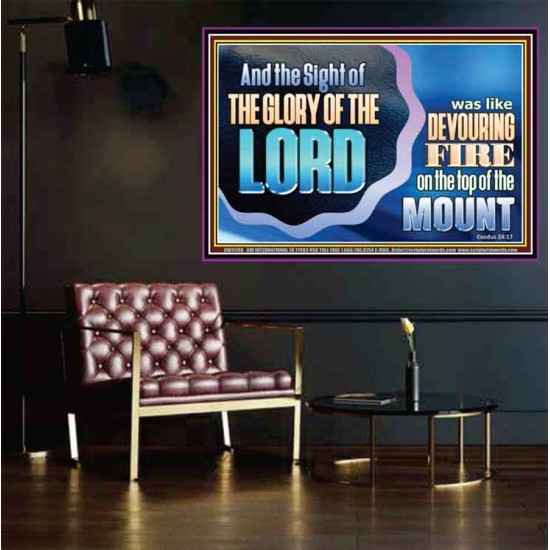 THE SIGHT OF THE GLORY OF THE LORD IS LIKE A DEVOURING FIRE ON THE TOP OF THE MOUNT  Righteous Living Christian Picture  GWPOSTER11748  