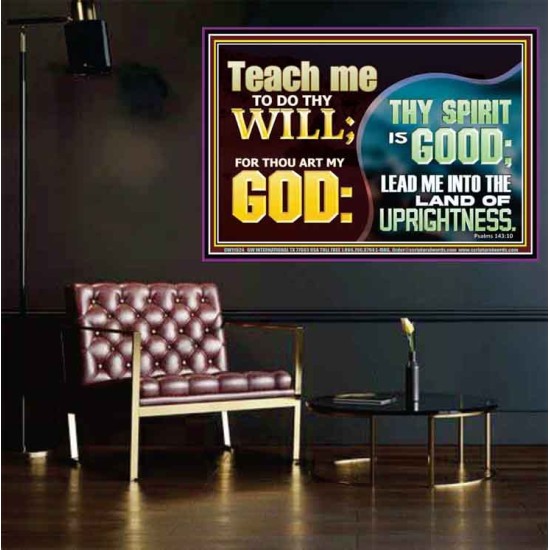 THY SPIRIT IS GOOD LEAD ME INTO THE LAND OF UPRIGHTNESS  Unique Power Bible Poster  GWPOSTER11924  
