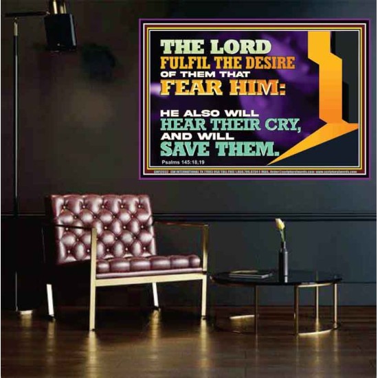 THE LORD FULFIL THE DESIRE OF THEM THAT FEAR HIM  Church Office Poster  GWPOSTER12032  