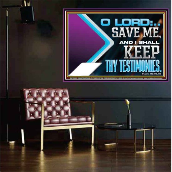 SAVE ME AND I SHALL KEEP THY TESTIMONIES  Wall Décor Poster  GWPOSTER12050  