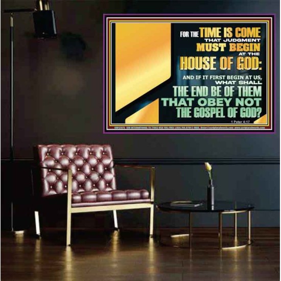 FOR THE TIME IS COME THAT JUDGEMENT MUST BEGIN AT THE HOUSE OF THE LORD  Modern Christian Wall Décor Poster  GWPOSTER12075  
