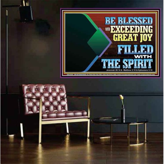 BE BLESSED WITH EXCEEDING GREAT JOY FILLED WITH THE SPIRIT  Scriptural Décor  GWPOSTER12099  