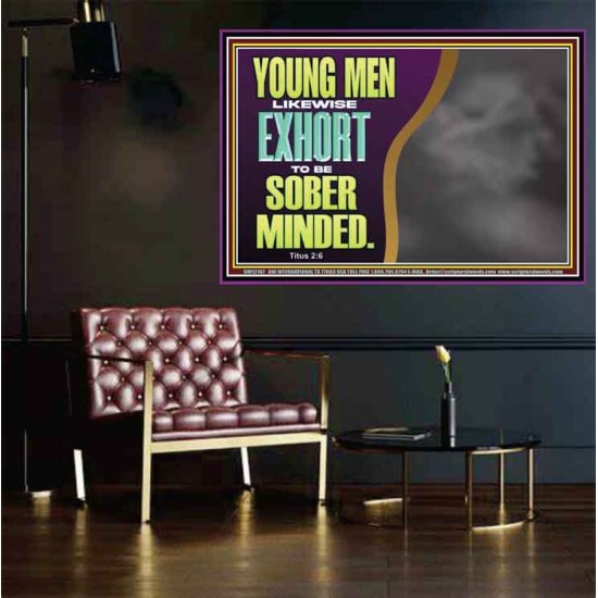 YOUNG MEN BE SOBER MINDED  Wall & Art Décor  GWPOSTER12107  