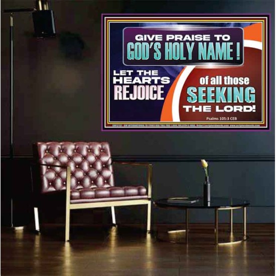 GIVE PRAISE TO GOD'S HOLY NAME  Unique Scriptural ArtWork  GWPOSTER12137  