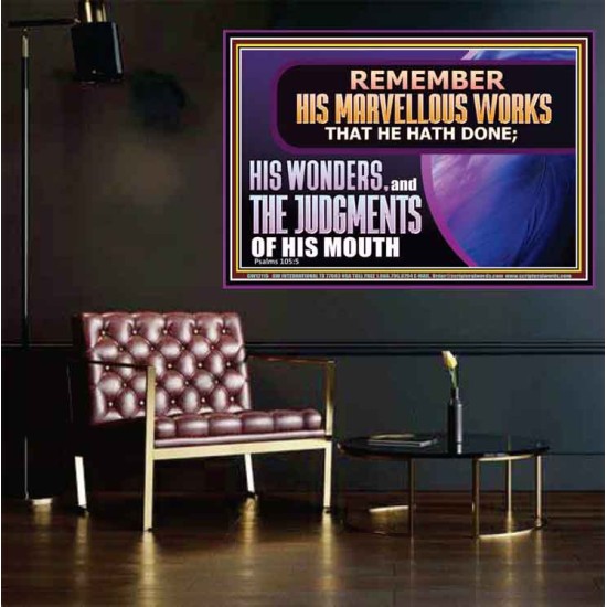 REMEMBER HIS MARVELLOUS WORKS THAT HE HATH DONE  Custom Modern Wall Art  GWPOSTER12138  