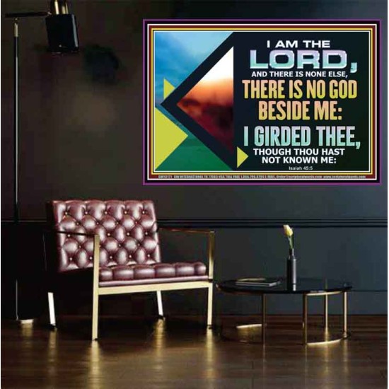 THERE IS NO GOD BESIDE ME  Bible Verse for Home Poster  GWPOSTER12171  