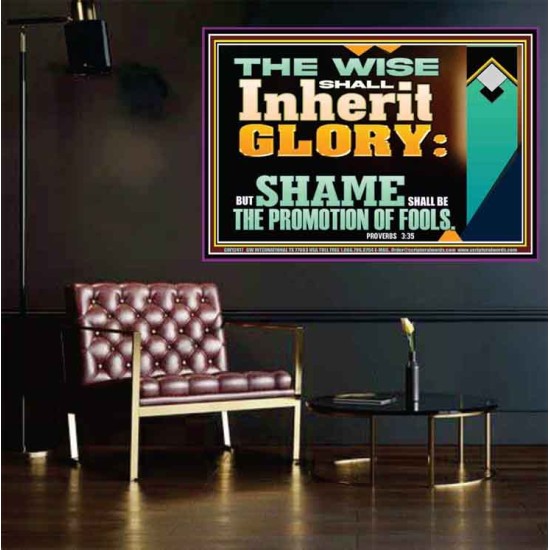 THE WISE SHALL INHERIT GLORY  Sanctuary Wall Poster  GWPOSTER12417  