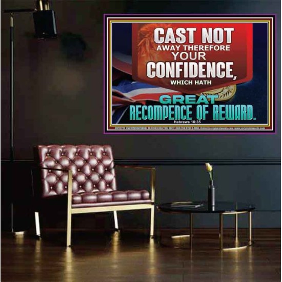 CONFIDENCE WHICH HATH GREAT RECOMPENCE OF REWARD  Bible Verse Poster  GWPOSTER12719  