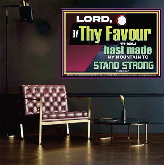 THY FAVOUR HAST MADE MY MOUNTAIN TO STAND STRONG  Modern Christian Wall Décor Poster  GWPOSTER12960  