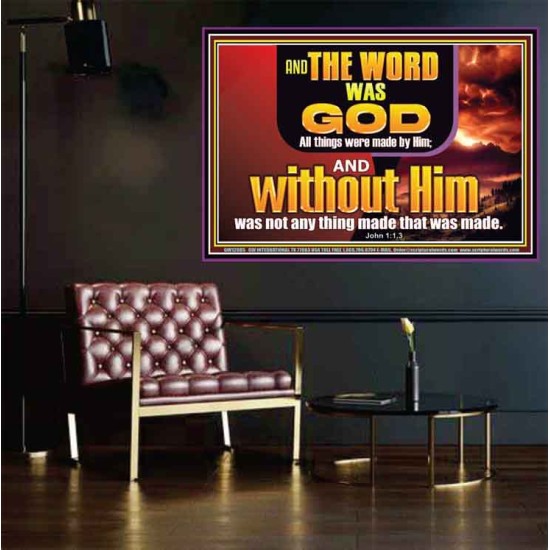 THE WORD OF GOD ALL THINGS WERE MADE BY HIM   Unique Scriptural Picture  GWPOSTER12985  