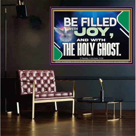 BE FILLED WITH JOY AND WITH THE HOLY GHOST  Ultimate Power Poster  GWPOSTER13060  