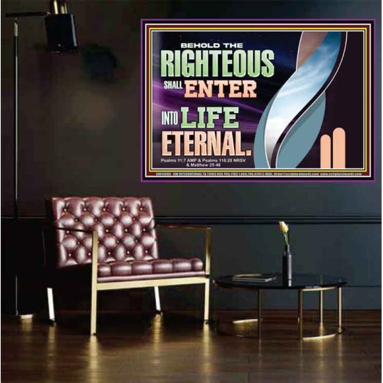 THE RIGHTEOUS SHALL ENTER INTO LIFE ETERNAL  Eternal Power Poster  GWPOSTER13089  
