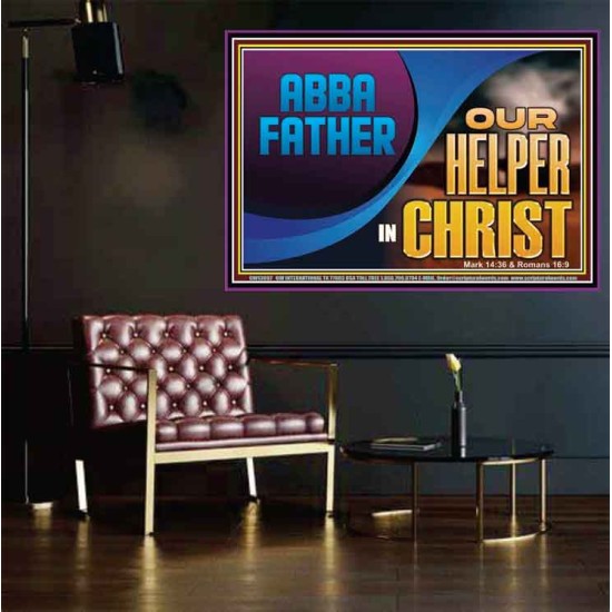ABBA FATHER OUR HELPER IN CHRIST  Religious Wall Art   GWPOSTER13097  