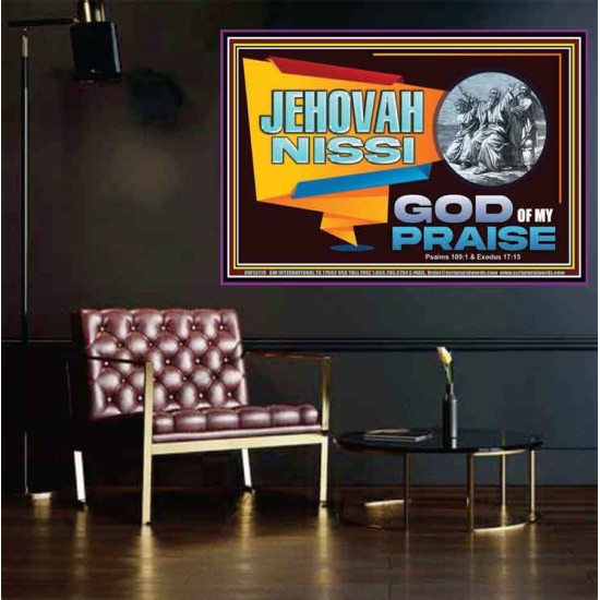 JEHOVAH NISSI GOD OF MY PRAISE  Christian Wall Décor  GWPOSTER13119  