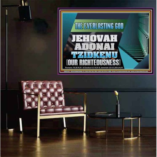 THE EVERLASTING GOD JEHOVAH ADONAI TZIDKENU OUR RIGHTEOUSNESS  Contemporary Christian Paintings Poster  GWPOSTER13132  