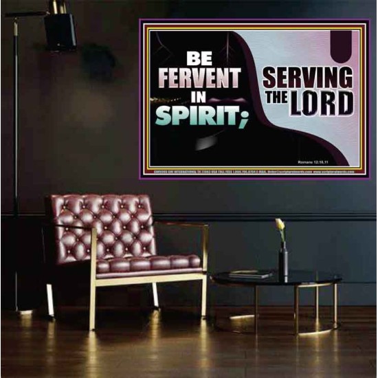 FERVENT IN SPIRIT SERVING THE LORD  Custom Art and Wall Décor  GWPOSTER9908  