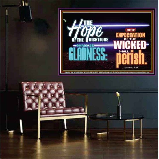 THE HOPE OF RIGHTEOUS IS GLADNESS  Scriptures Wall Art  GWPOSTER9914  