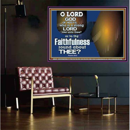WHO IS A STRONG LORD LIKE UNTO THEE OUR GOD  Scriptural Décor  GWPOSTER9979  