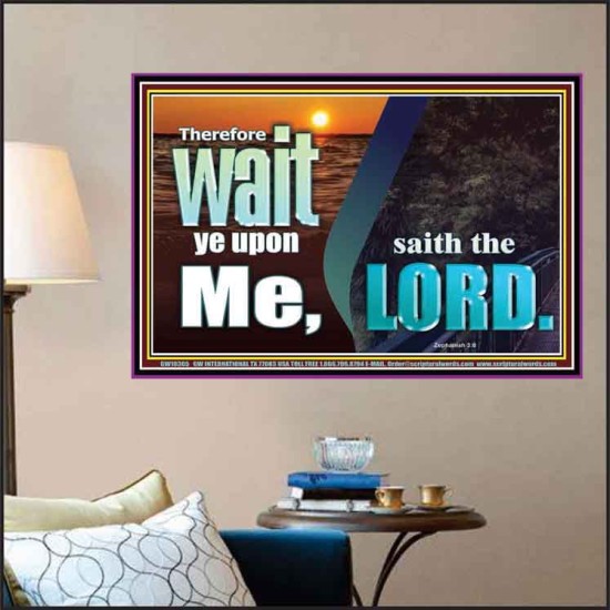 WAIT YE UPON ME SAITH THE LORD  Custom Biblical Paintings  GWPOSTER10305  