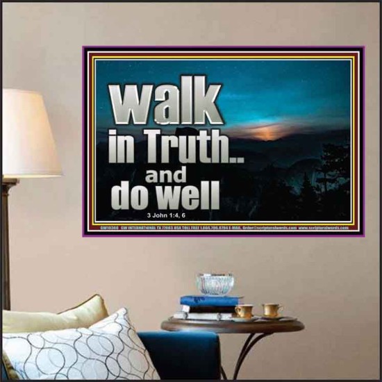 WALK IN TRUTH AND DO WELL  Custom Christian Wall Art  GWPOSTER10308  