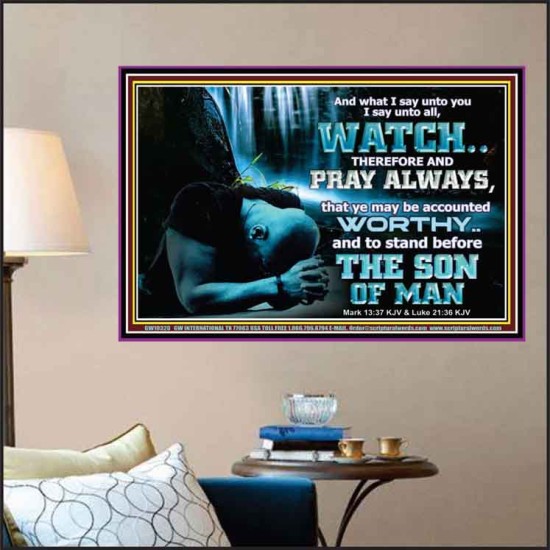 BE COUNTED WORTHY OF THE SON OF MAN  Custom Inspiration Scriptural Art Poster  GWPOSTER10321  