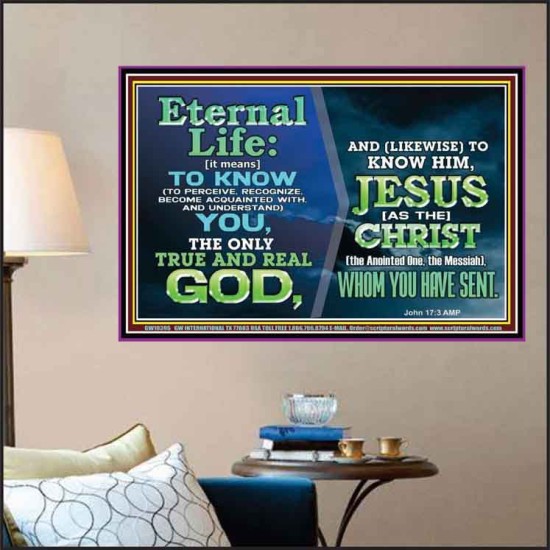 ETERNAL LIFE IS TO KNOW AND DWELL IN HIM CHRIST JESUS  Church Poster  GWPOSTER10395  