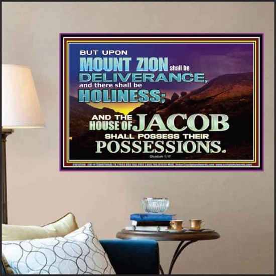 UPON MOUNT ZION SHALL BE DELIVERANCE HOLINESS  Contemporary Christian Art Poster  GWPOSTER10500  