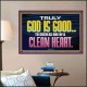 TRULY GOD IS GOOD TO THOSE WITH CLEAN HEART  Scriptural Poster Poster  GWPOSTER10510  