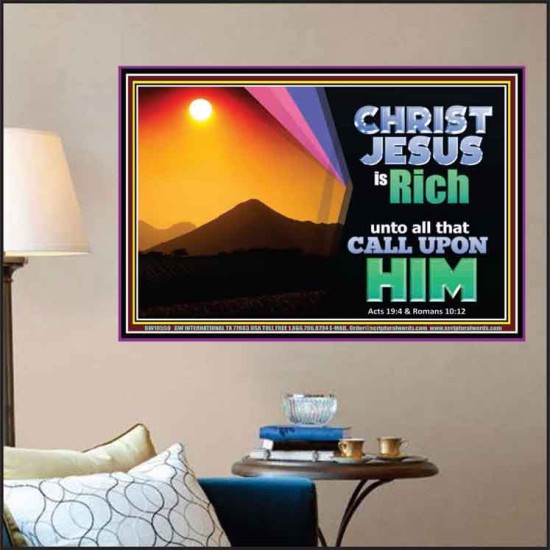 CHRIST JESUS IS RICH TO ALL THAT CALL UPON HIM  Scripture Art Prints Poster  GWPOSTER10559  
