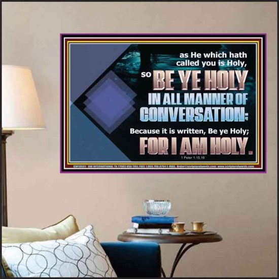 BE YE HOLY IN ALL MANNER OF CONVERSATION  Custom Wall Scripture Art  GWPOSTER10601  