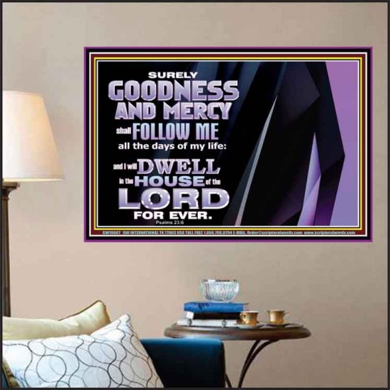 SURELY GOODNESS AND MERCY SHALL FOLLOW ME  Custom Wall Scripture Art  GWPOSTER10607  