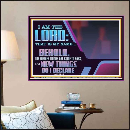 FORMER THINGS ARE COME TO PASS AND NEW THINGS DO I DECLARE  Art & Décor  GWPOSTER10622  