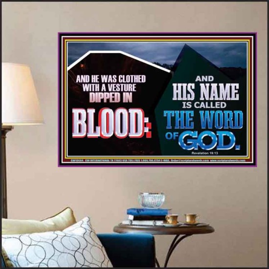AND HIS NAME IS CALLED THE WORD OF GOD  Righteous Living Christian Poster  GWPOSTER10684  