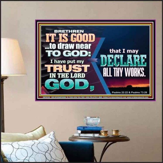 BRETHREN IT IS GOOD TO DRAW NEAR TO GOD  Unique Scriptural Poster  GWPOSTER10702  