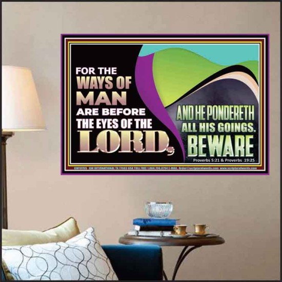 THE WAYS OF MAN ARE BEFORE THE EYES OF THE LORD  Contemporary Christian Wall Art Poster  GWPOSTER10765  