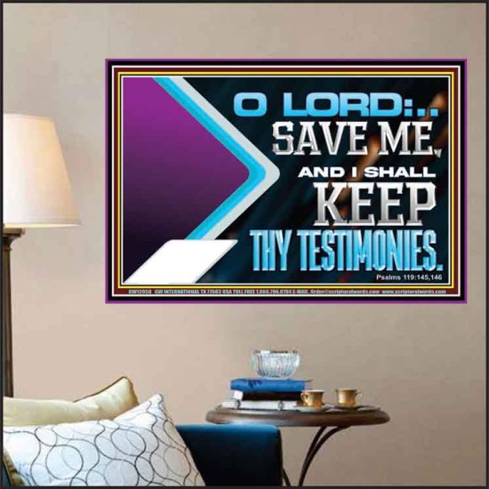 SAVE ME AND I SHALL KEEP THY TESTIMONIES  Wall Décor Poster  GWPOSTER12050  