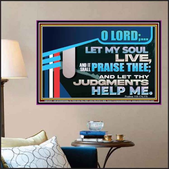 LET MY SOUL LIVE AND IT SHALL PRAISE THEE O LORD  Scripture Art Prints  GWPOSTER12054  