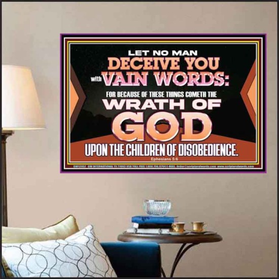 LET NO MAN DECEIVE YOU WITH VAIN WORDS  Scripture Art Work Poster  GWPOSTER12057  