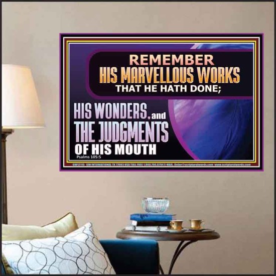 REMEMBER HIS MARVELLOUS WORKS THAT HE HATH DONE  Custom Modern Wall Art  GWPOSTER12138  