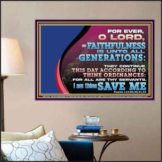 THY FAITHFULNESS IS UNTO ALL GENERATIONS O LORD  Bible Verse for Home Poster  GWPOSTER12156  