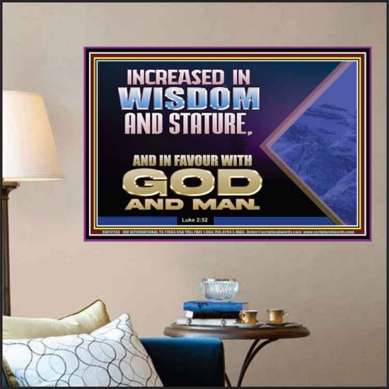 INCREASED IN FAVOUR WITH GOD AND MAN  Eternal Power Picture  GWPOSTER12243  