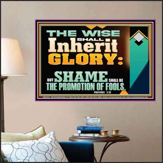 THE WISE SHALL INHERIT GLORY  Sanctuary Wall Poster  GWPOSTER12417  