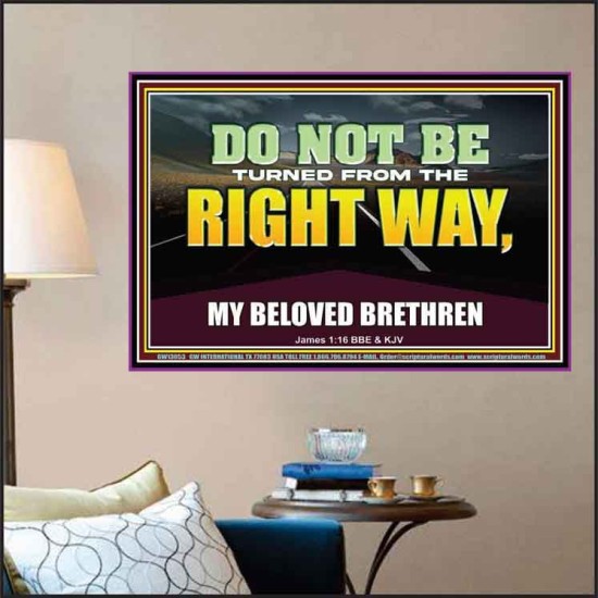 DO NOT BE TURNED FROM THE RIGHT WAY  Eternal Power Poster  GWPOSTER13053  